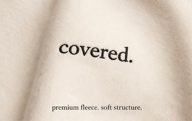 covered. hoodie